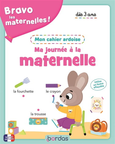 Couverture de Bravo les maternelles ! : ma journée à la maternelle : mon cahier ardoise