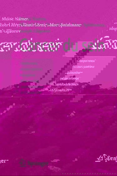 Cancer Du Sein: Compte Rendu Du Cours Supa(c)Rieur Francophone de Canca(c)Rologie (Saint-Paul-de-Vence, 14-17 Janvier 2009)