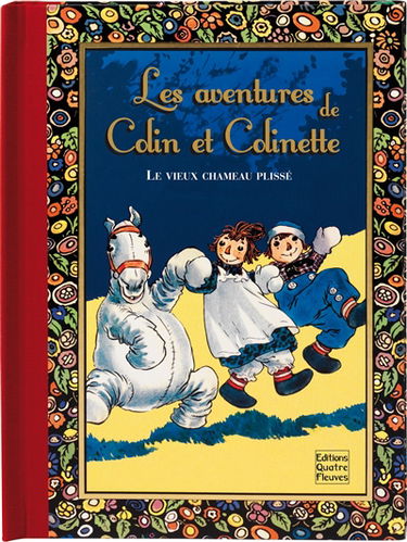 Les aventures de Colin et Colinette : le vieux chameau plissé