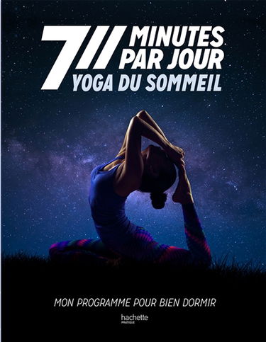 Yoga du sommeil : mon programme pour bien dormir