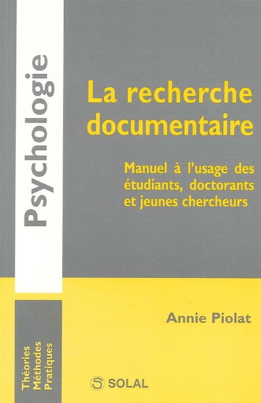 La recherche documentaire : manuel à l'usage des étudiants, doctorants et jeunes chercheurs