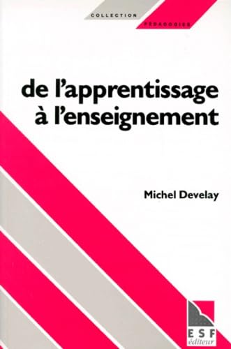 De L'Apprentissage A L'Enseignement. Pour Une Epistemologie Scolaire