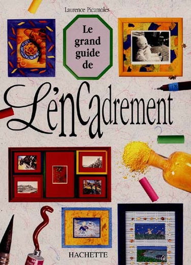 Le grand guide de l'encadrement