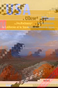 USA: L'ouest, les Rocheuses, la Californie et le Texas