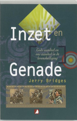 Couverture de Inzet en genade: Gods aandeel en ons aandeel in de levensheiliging
