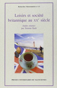 Loisirs et Societe Britanniques au XX Siecle