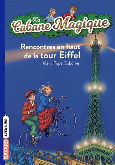 La cabane magique. Vol. 30. Rencontres en haut de la tour Eiffel