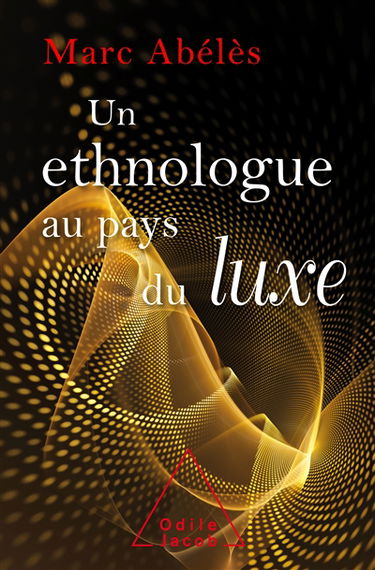 Un ethnologue au pays du luxe
