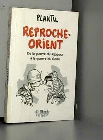 Reproche-Orient : de la guerre du Kippour à la guerre du Golfe