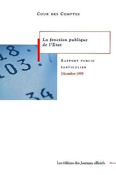 Couverture de La fonction publique de l'Etat : rapport au président de la République suivi des réponses des administrations intéressées, décembre 1999 par France. Cour des comptes