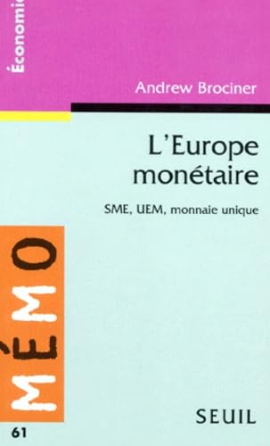 L'Europe monétaire : SME, UEM, monnaie unique