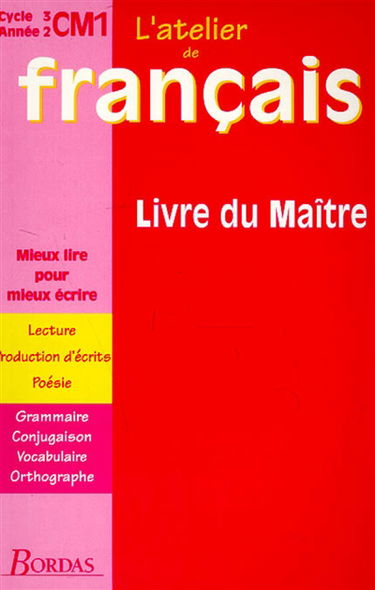 L'atelier de français, cycle 3, année 2, CM1 : livre du maître