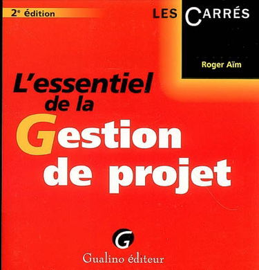 L'essentiel de la gestion de projet