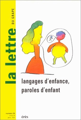 Lettre de l'enfance et de l'adolescence (La), n° 35. Langages d'enfance, paroles d'enfants