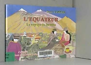 L'Equateur : le voyage de Juanito