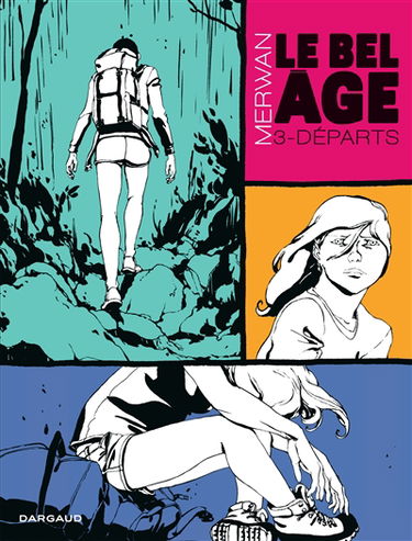 Le bel âge. Vol. 3. Départs