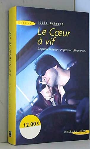 Coeur a Vif (le)
