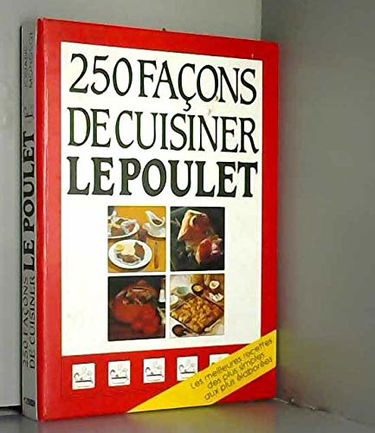 250 façons de cuisiner le poulet