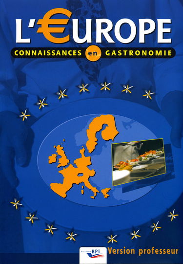 L'Europe: Connaissances en gastronomie, version professeur