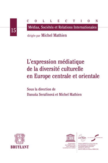 L'expression médiatique de la diversité culturelle en Europe centrale et orientale
