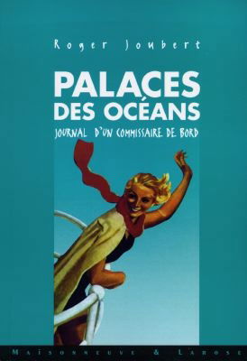 Palace des océans : journal d'un commissaire de bord