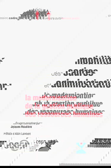 Mobilité des cadres et administration : la modernisation de la gestion publique des ressources humaines