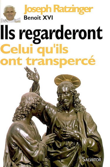 Ils regarderont celui qu'ils ont transpercé : contributions à une christologie spirituelle