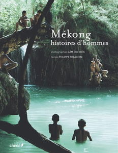 Mékong : histoires d'hommes