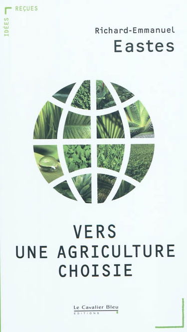 Vers une agriculture choisie