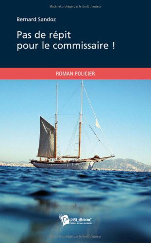 PAS DE RÉPIT POUR LE COMMISSAIRE