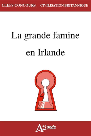 La grande famine en Irlande