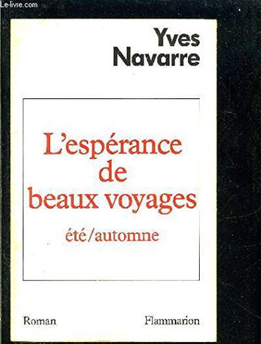 L'Espérance de beaux voyages. Vol. 1. Eté, automne