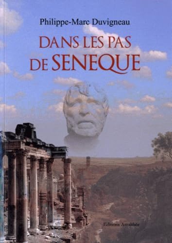 Dans les pas de Sénèque