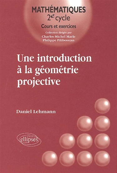 Une introduction à la géométrie projective