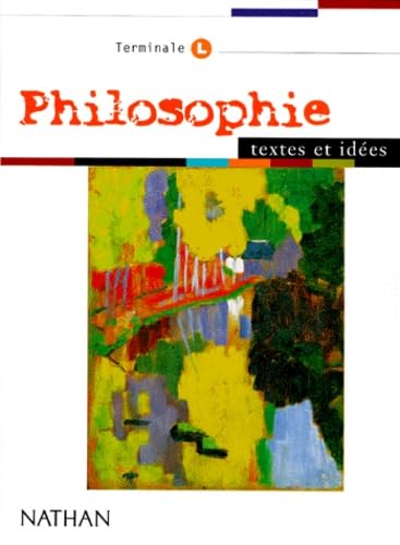 Philosophie terminale L : textes et idées : livre de l'élève
