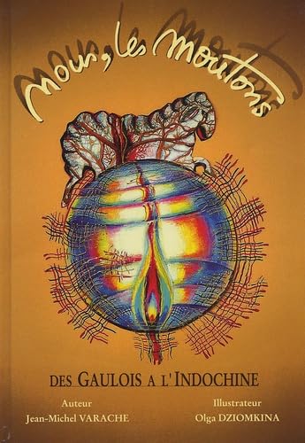 Nous les Moutons: Des Gaulois à l'Indochine