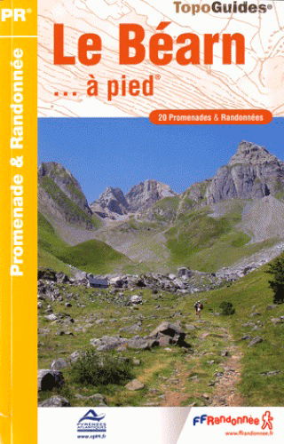 Le Béarn à pied : 20 promenades & randonnées