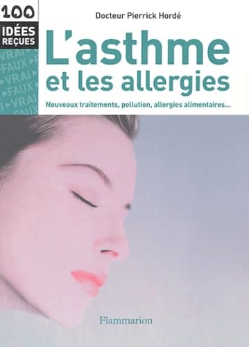 L'asthme et les allergies : nouveaux traitements, pollution, allergies alimentaires...
