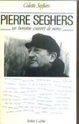 Pierre Seghers, un homme couvert de nom