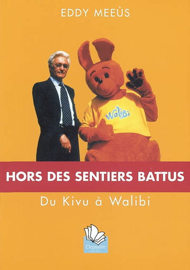 Couverture de Hors des sentiers battus : du Kivu à Walibi