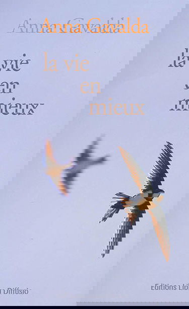 La vie en mieux : deux histoires