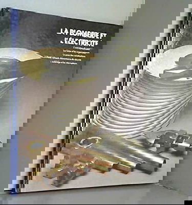 La plomberie et l'électricité