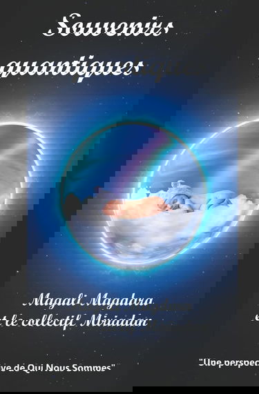 Souvenirs quantiques: Une perspective de Qui Nous Sommes