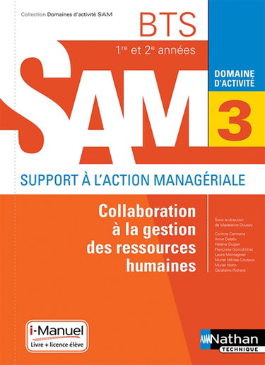 Collaboration à la gestion des ressources humaines BTS 1re et 2e années SAM, support à l'action managériale : domaine d'activité 3 : nouveau référentiel