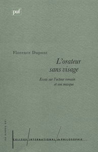 L'orateur sans visage : essai sur l'acteur romain et son masque