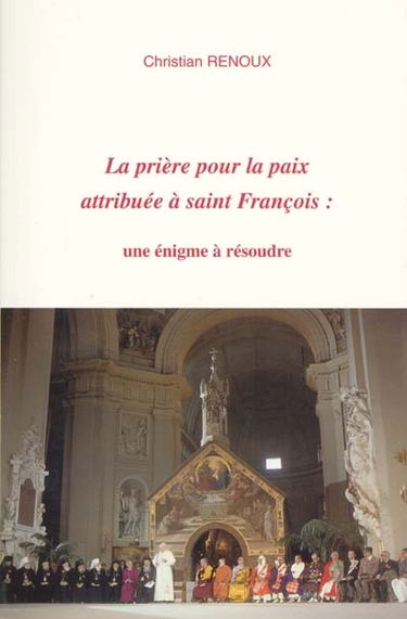 La prière pour la paix attribuée à saint François : une énigme à résoudre
