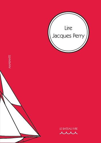 Couverture de Lire Jacques Perry : articles choisis