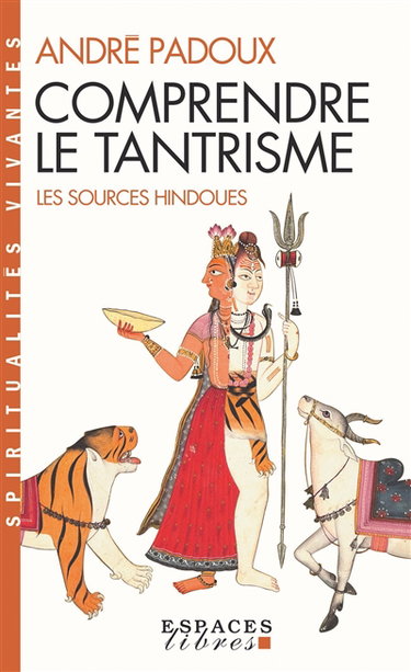 Comprendre le tantrisme : les sources hindoues