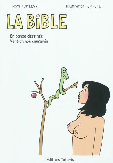La Bible : en bande dessinée : version non censurée