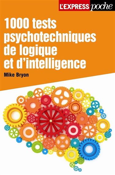 1.000 tests psychotechniques, de logique et d'intelligence